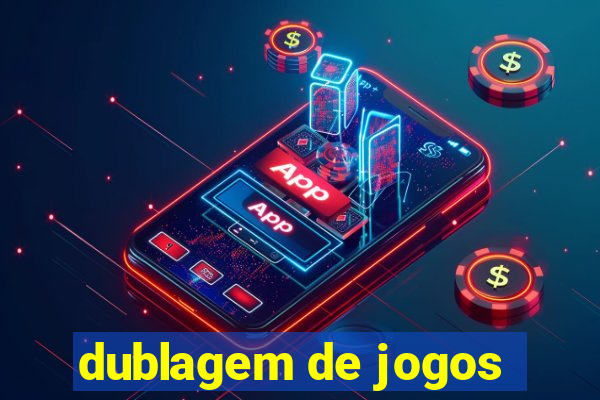 dublagem de jogos